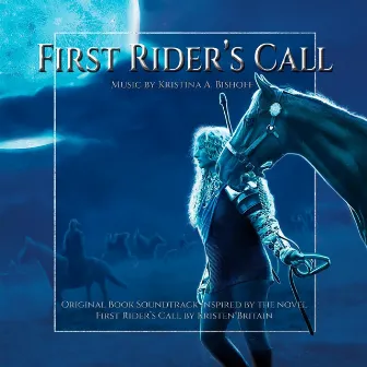 First Rider's Call (Original Book Soundtrack) by Kristina A. Bishoff