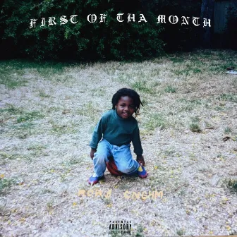 FIRST OF THA MONTH by Rok$ Cnghm