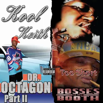 Bosses in the Booth & Dr. Octagon 2 (Deluxe Edition) by Kool Keith