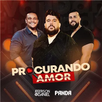 Procurando Amor by Panda