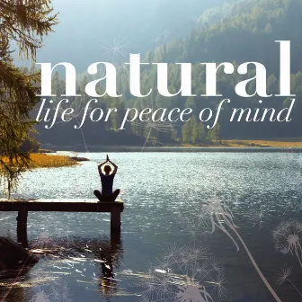 Natural Life for Peace of Mind by Bruits naturels