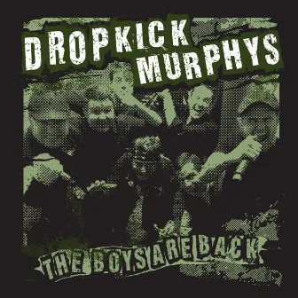 The Boys Are Back by Dropkick Murphys