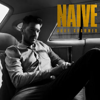 Naïve by Andy Grammer