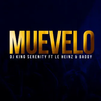 Muevelo by Dj King Serenity