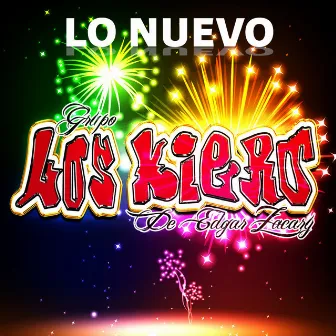 Lo Nuevo by Grupo Los Kiero de Edgar Zacary