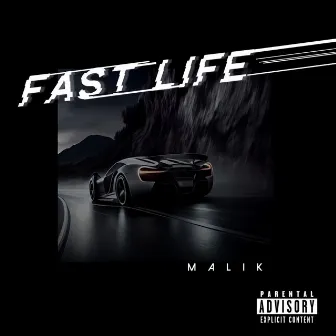 Fast Life by Malik