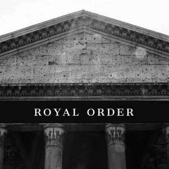 Royal Order by Rigz