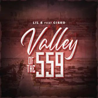 Valley of the 559 by Lil E