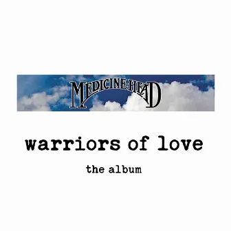 Warriors of Love by Medicine Head