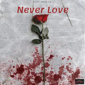 Never Love by Yrc Demon