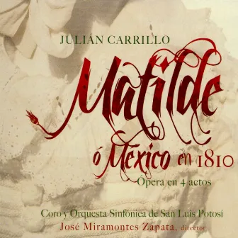 Matilde, o México en 1810 by José Miramontes Zapata