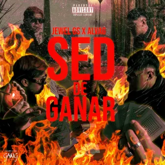 Sed De Ganar by Jewel GS