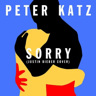 Sorry (Justin Bieber Cover) by Peter Katz