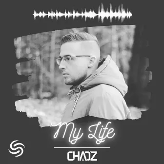 My Life by Chaoz