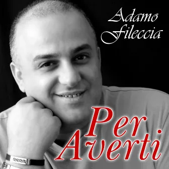 Per Averti by Adamo Fileccia