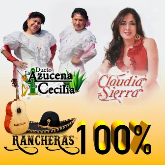 Rancheras 100% (Mariachi) (Balada) by La Azucena Y La Cecilia