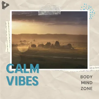 Body Mind Zone by Calm Vibes