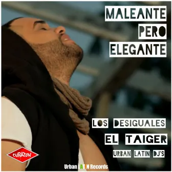 Maleante Pero Elegante by Los Desiguales