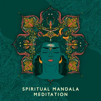 Spiritual Mandala Meditation: Trance Induction for Relax Your Body, Calm Your Mind (Medical Treatment or Therapy) by Spiritual Transformation Music Academy