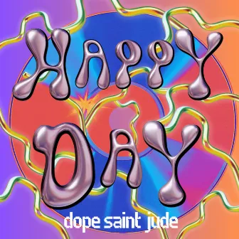 Happy Day by Dope Saint Jude