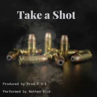 Take a Shot by Prod.T.H.E