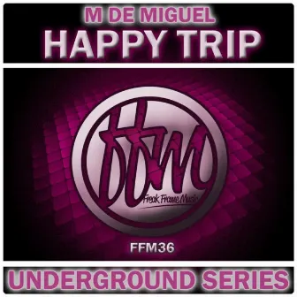 Happy Trip by M De Miguel