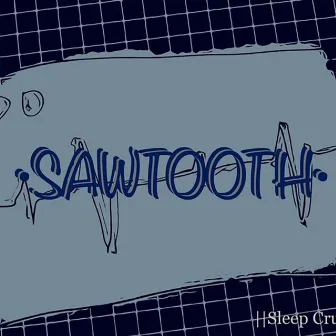 Sawtooth (纯音乐) by 