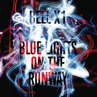 Blue Lights on the Runway by Bell X1