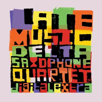 Late Music Digital Extra by Delta Saxophone Quartet