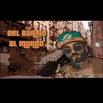 Del Barrio Para El Mundo by Mude Sr.Verde