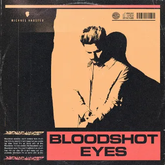 Bloodshot Eyes by Michael Hausted