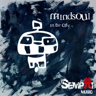 In The City EP by MindSoul