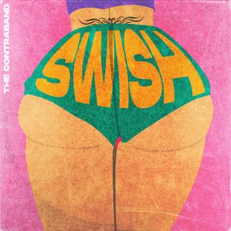 Swish by The Contraband