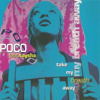 Take My Breath Away (Remixes) by Poco