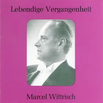 Lebendige Vergangenheit - Marcel Wittrisch by Marcel Wittrisch