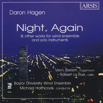 Daron Hagen: Night, Again by Baylor University Wind Ensemble