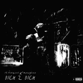 Back 2 Back by PS Hitsquad