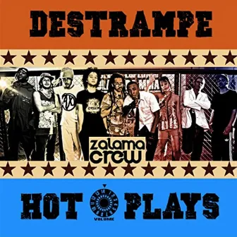 Destrampe Hot Plays by Zalama Crew