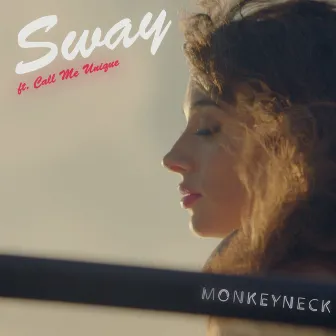 Sway by Monkeyneck