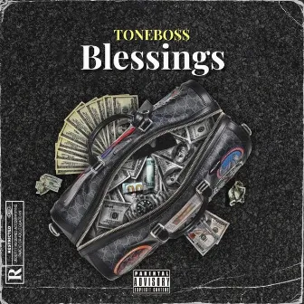 Blessings by Tone bo$$