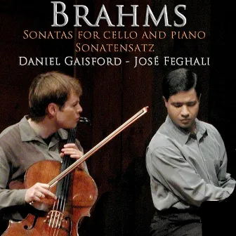 Brahms Cello Sonatas (Live) by Daniel Gaisford