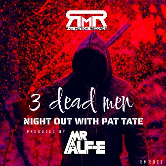 3 DEAD MEN by Mr Alf-E