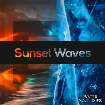 Sunset Waves by Water Sounds FX