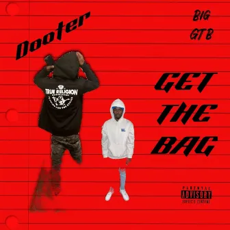 GET THE BAG by Dooter