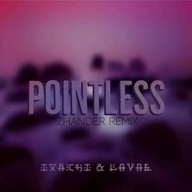 Pointless - Zhander Remix