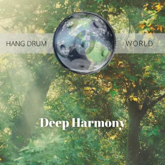 Deep Harmony - Serenity by Hang Drum World