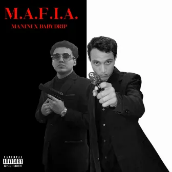 M.A.F.I.A. by BabyDrip