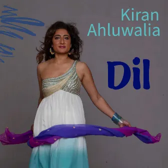 Dil by Kiran Ahluwalia