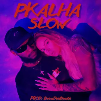 SLOW by Pkalha