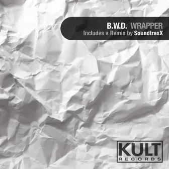 Kult Records Presents: Wrapper by B.w.d.